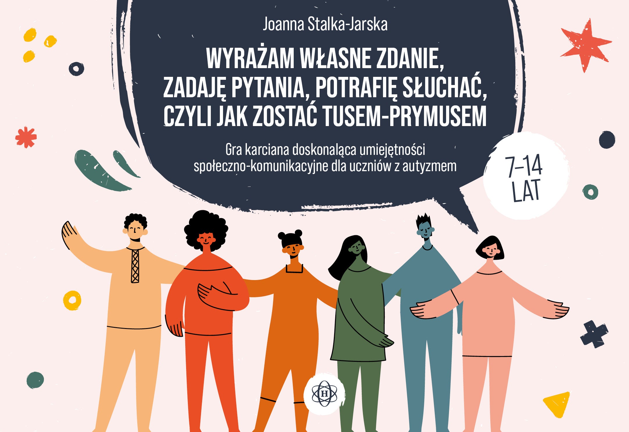 Wyrażam własne zdanie zadaję pytania potrafię słuchać czyli jak zostać TUSEM-PRYMUSEM Gra karciana doskonaląca umiejętności społeczno-komunikacyjne dla uczniów z autyzmem